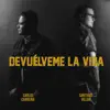 Santiago Villán & Carlos Carreira - Devuélveme la Vida - Single